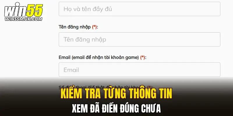 Kiểm tra từng thông tin xem đã điền đúng chưa